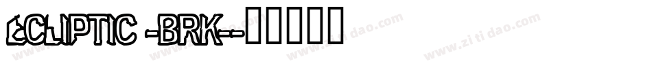 Ecliptic -BRK-字体转换